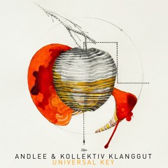 Kollektiv Klangut & Andlee - Universal Key (Original) | SNIP