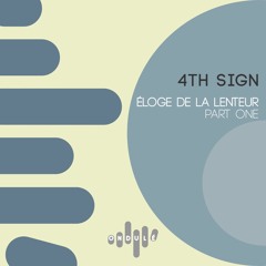 4th Sign - Sparks - Eloge de la Lenteur Part 1