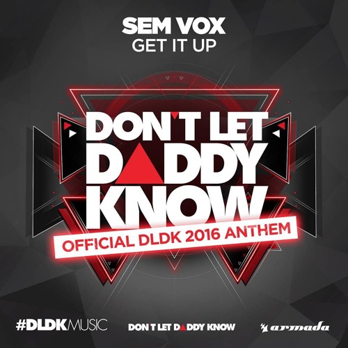 Get It Up ( Official DLDK Anthem 2016 )