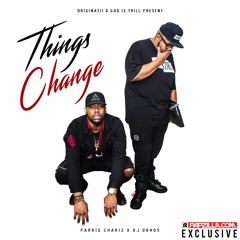 Parris Chariz & DJ DB405 - Changes II ft. Joey Sativa