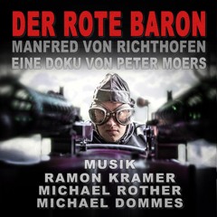Der Rote Baron - Manfred von Richthofen (Filmmusik / Collage)