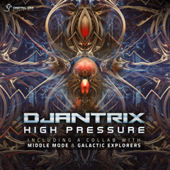 Djantrix - High Pressure (EP Minimix | EP releasing 7 March'16)