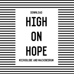 High On Hope MICROGLOBE X MACHINEDRUM