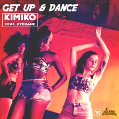 KIMIKO feat. Vybrane  - Get Up And Dance
