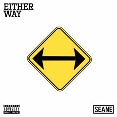 Either Way - SeanE