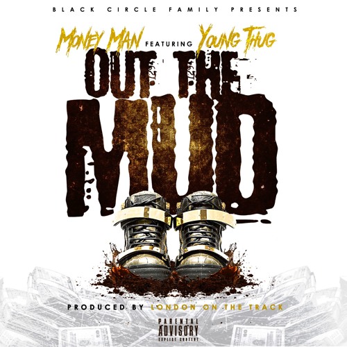 "Out The Mud" Ft Young Thug