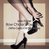 Mike Posner - Bow Chicka Wow Wow (Who Cares x Hi Five Remix) // FREE DOWNLOAD