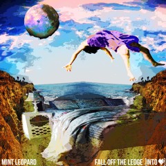 Fall Off The Ledge(Into ♥)