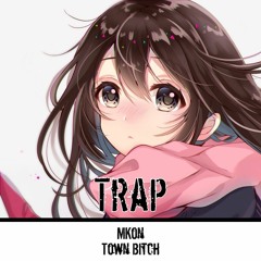 MKon - Town Bitch
