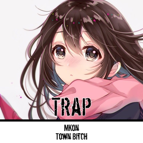 MKon - Town Bitch