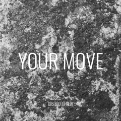 O'Brother - "Your Move"