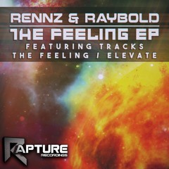 Rennz & Raybold - The Feeling EP (OUT NOW)