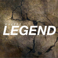 Waverz - Legend (Original Mix)[Free Download]
