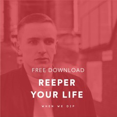 Free Download : Reeper - Your Life