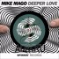Mike Mago - Deeper Love [Aizakku Bootleg]
