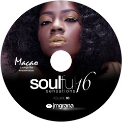 Soulful Sensations 2016 Vol.03 (01 - 03 - 2016) By JM Grana