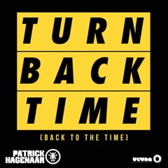 Patrick Hagenaar - Turn Back Time (Back To The Time) OUT 3/11!