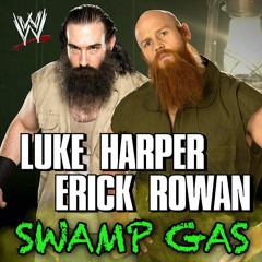 WWE   Swamp Gas ► Luke Harper And Erick Rowan Theme Song