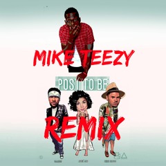 Mike Teezy - Post To Be Remix