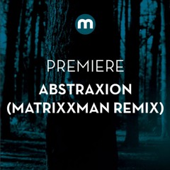 Premiere: Abstraxion 'Resonance' (Matrixxman Remix)