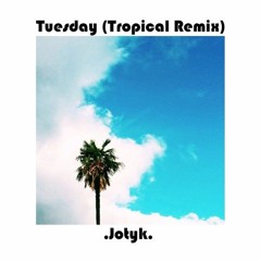 Makonnen (Ft. Drake) - Tuesday(Tropical Remix By Jotyk)