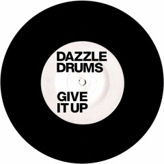Give It Up - Dazzle Drums