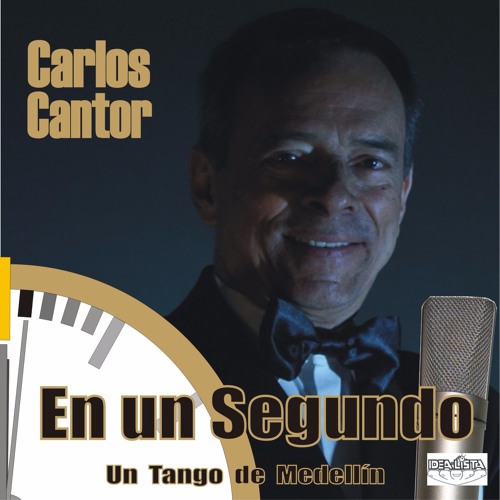 "EN UN SEGUNDO" Carlos Cantor
