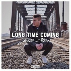 Justin Stone - Long Time Coming (Prod. Skiddy Daze)