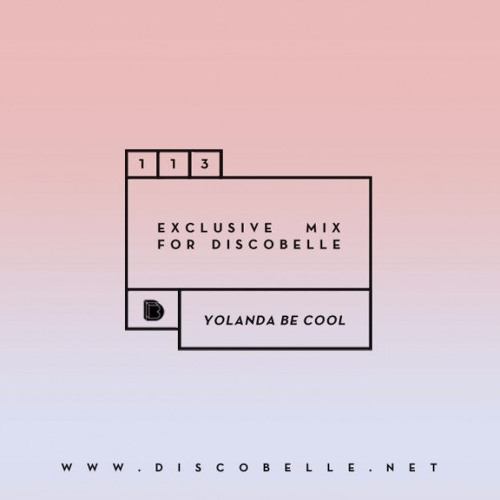 Discobelle Mix #113 - Yolanda Be Cool