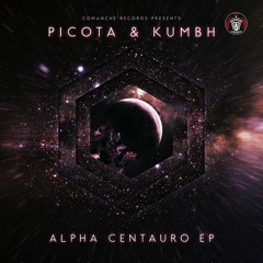 Picota & Kumbh - Alpha Centauro (OUT NOW!)