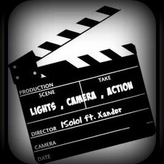 1Solo1 x Xander -Lights, Camera, Action (Prod. Nine-Ease)