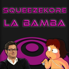 Squeezekore - La Bamba