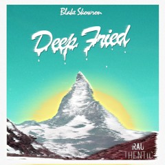 Blake Skowron - Deep Fried