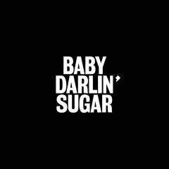 Baby Darlin' Sugar