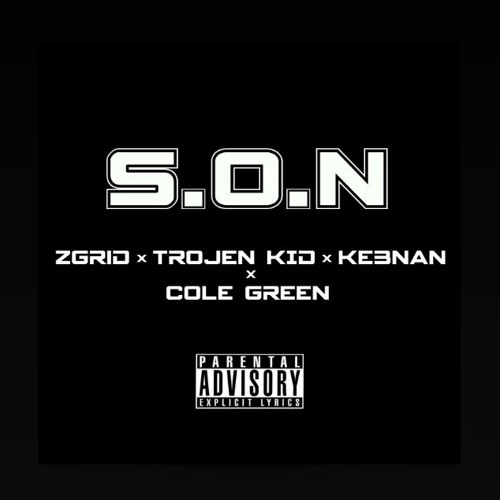 S.O.N Remix - Zgrid x Trojen Kid x Ke3nan x Cole Green