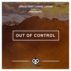 Vinioci Ft. Louise Lundin - Out Of Control