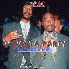 2 Pac - Gangsta Party Remix (Ft. Snoop Dogg) [Prod By. Tune$quaD]