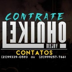 == O DJ QUE TA TOCANDO E HOJE QUER COMER A CAROL (( DJ - LEKINHO 22 ))