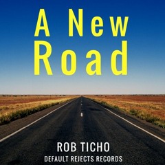 A New Road (Original Mix) - Rob Ticho