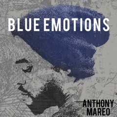 Anthony Mareo - Blue Emotions