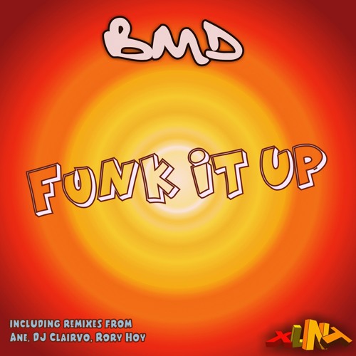 XLNT 010 - BMD - Funk It Up (preview)