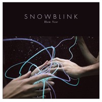 Snowblink - How Now