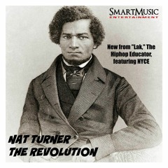 Nat Turner (The Revolution)| Larry "Lak" Henderson featuring NYCE