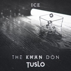 The Khan Don & Tuslo - ICE [NEST HQ PREMIERE]