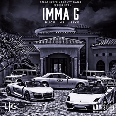 Imma G ft. Live - Jay 45 - Buck LGR