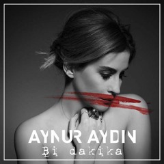 Aynur Aydın - Bi Dakika ( 2016 ) ( ORJİNAL RİP )