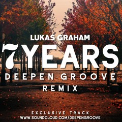 Lukas Graham - 7 Years (Deepen Groove Remix)