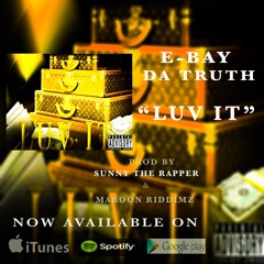 Luv It (Prod by Sunny on the beat)