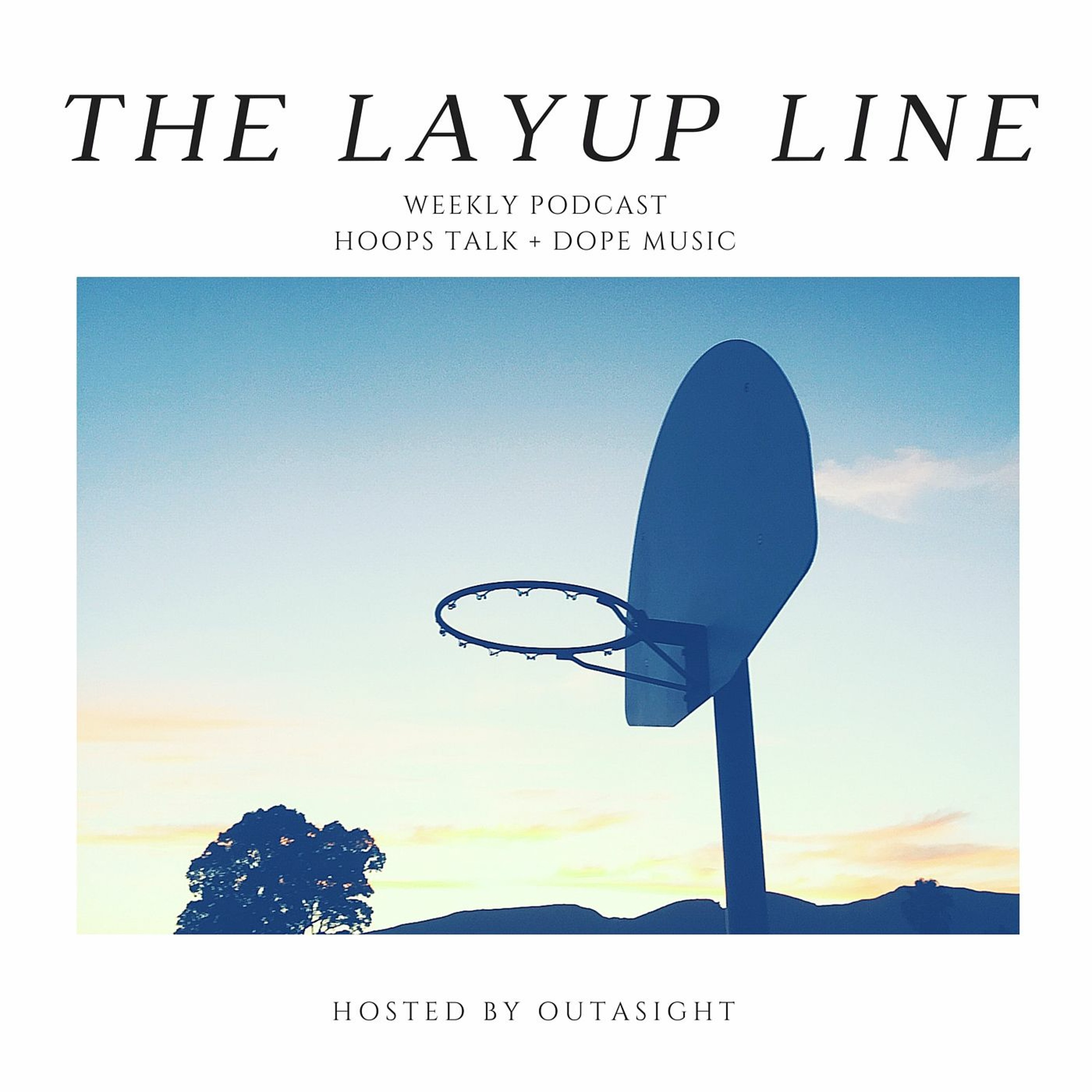 *Podcast* The Layup Line Ep 5-  People being salty on Steph,  Hating on Vinyl,  new music talk.