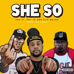 She So Ft. Ray Jr And Flip Major